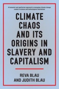 Climate Chaos and Its Origins in Slavery and Capitalism